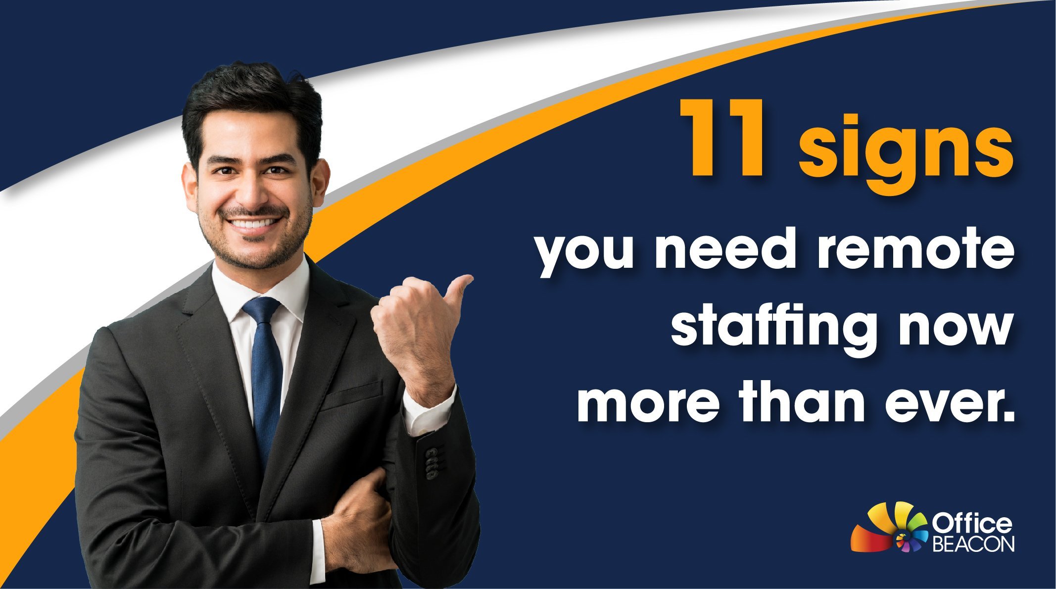 11 signs you need remote staffing now more than ever - Office Beacon Blog